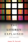 The Liturgy Explained: New Edition Cover Image