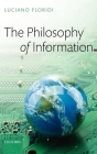 The Philosophy of Information By Luciano Floridi Cover Image