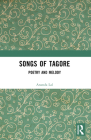 Songs of Tagore: Poetry and Melody Cover Image