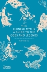 The Chinese Myths: A Guide to the Gods and Legends Cover Image