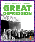 Great Depression (Turning Points in U.S. History) By Veronica B. Wilkins Cover Image