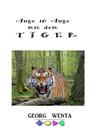 AUGE in AUGE mit dem TIGER: Escape impossible By Georg Wenta Cover Image