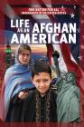 Life as an Afghan American (One Nation for All: Immigrants in the United States) Cover Image
