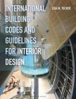 International Building Codes and Guidelines for Interior Design By Lisa M. Tucker Cover Image