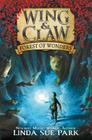 Wing & Claw #1: Forest of Wonders By Linda Sue Park, Jim Madsen (Illustrator) Cover Image