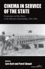 Cinema in Service of the State: Perspectives on Film Culture in the Gdr and Czechoslovakia, 1945-1960 (Film Europa #18) By Lars Karl (Editor), Pavel Skopal (Editor) Cover Image
