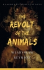 The Revolt of the Animals By Wladyslaw Reymont Cover Image