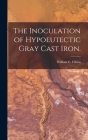 The Inoculation of Hypoeutectic Gray Cast Iron. By William C. Filkins Cover Image