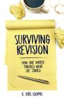 Surviving Revision: How One Writer Finished What She Started Cover Image