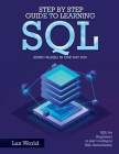 Step by Step Guide to Learning SQL (using MySQL) in One Day 2021: SQL for Beginners to start coding in SQL Immediately Cover Image