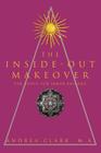 The Inside-Out Makeover: (Ten Tools for Inner Balance) By Andrea Clark Cover Image