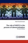 The Role of Ngo's in the Process of Democratization By Maria Fernanda Somuano Cover Image