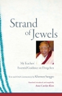 Strand of Jewels: My Teachers' Essential Guidance on Dzogchen By Khetsun Sangpo, Anne Carolyn Klein (Translated by) Cover Image