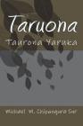 Taru Ona: Taruona Yaruka By Michael M. Chipangura Snr Cover Image