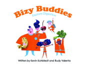 Bizy Buddies Explore Digestion By Kevin Kohlstedt, Rudy Valenta Cover Image