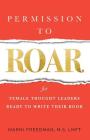 Permission to Roar By Marni Freedman (Editor), Tracy J. Jones (Editor) Cover Image
