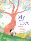 My Tree By Hope Lim, Il Sung Na (Illustrator) Cover Image