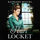 The Pearl Locket Lib/E By Lizzie Hopley (Read by), Kathleen McGurl Cover Image