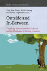 Outside and In-Between: Theorizing Asian-Canadian Exclusion and the Challenges of Identity Formation (Studies in Critical Social Sciences #190) Cover Image