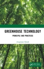 Greenhouse Technology: Principle and Practices Cover Image