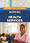 Working in Health Services (Careers in Your Community) Cover Image