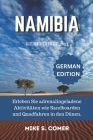 Namibia Reiseführer 2024: Erleben Sie adrenalingeladene Aktivitäten wie Sandboarden und Quadfahren in den Dünen. Cover Image
