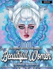 Beautiful Women Coloring Book for Adult: Fantasy Coloring Books for Adults Relaxation Featuring Beautiful Women Coloring Book for Adult Contains Amazi By Damita Victoria Cover Image