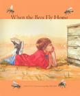 When the Bees Fly Home Cover Image