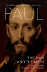 Paul: The Man and the Myth, Revised and Expanded Edition By Calvin J. Roetzel, Cameron Evan Ferguson Cover Image