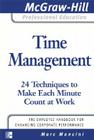 Time Management: 24 Techniques to Make Each Minute Count at Work (McGraw-Hill Professional Education) By Marc Mancini Cover Image