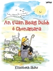 An Tuan Beag Dubh Ó Chonamara By Elizabeth Shaw, Daire Macpháidín (Translator) Cover Image