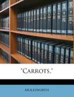 Carrots, By Molesworth Cover Image