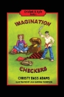 Imagination Checkers By Christy Bass Adams Cover Image