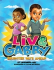 Liv & Gabby: Brighter Days Ahead By Lamonika Hill, Calvin Reynolds (Illustrator) Cover Image