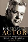 Journeyman Actor: A Memoir By William Windom Cover Image