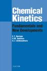 Chemical Kinetics: Fundamentals and Recent Developments By Evgeny Denisov, Oleg Sarkisov, G. I. Likhtenshtein Cover Image