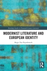 Modernist Literature and European Identity (Routledge Studies in Twentieth-Century Literature) Cover Image