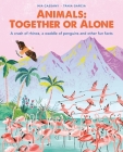 Animals: Together or Alone: A Crash of Rhinos, a Waddle of Penguins and Other Fun Facts Cover Image