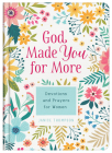 God Made You for More: Devotions and Prayers for Women By Janice Thompson Cover Image