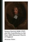 Symon Patrick (1626-1707) and His Contribution to the Post-1660 Restored Church of England Cover Image
