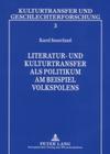 Literatur- Und Kulturtransfer ALS Politikum Am Beispiel Volkspolens (Kulturtransfer Und Geschlechterforschung #3) Cover Image