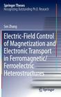 Electric-Field Control of Magnetization and Electronic Transport in Ferromagnetic/Ferroelectric Heterostructures (Springer Theses) Cover Image