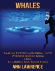 Whales: Amazing Pictures and Animal Facts Everyone Should Know By Ann Lawrence Cover Image