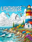 Lighthouse Coloring Book: Dive into the rich tapestry of maritime lore, where each page invites you to discover the stories and secrets of histo Cover Image
