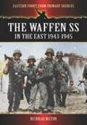 The Waffen SS in the East: 1943-1945 By Nicholas Milton Cover Image