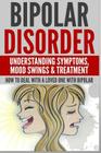 Bipolar Disorder: Understanding Symptoms By Anthony Wilkenson Cover Image