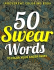 Irreverent Coloring Book: 50 Swear Words To Color Your Anger Away: (Vol.1) By Jay Coloring Cover Image