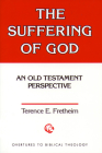 The Suffering of God (Overtures to Biblical Theology #14) By Terence E. Fretheim, Walter Brueggemann Cover Image