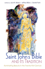 The Saint John's Bible and Its Tradition By Jack R. Baker (Editor), Jeffrey Bilbro (Editor), Daniel Train (Editor) Cover Image