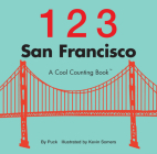 123 San Francisco (Cool Counting Books) By Puck Cover Image
